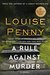 A Rule Against Murder (Armand Gamache, #4) by Louise Penny
