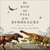 The Rise and Fall of the Dinosaurs A New History of a Lost World by Stephen Brusatte