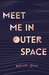Meet Me in Outer Space