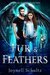 Fur & Feathers (Angels of Sojourn, #2) by Joynell Schultz