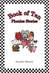 Book of Ten Phonics Stories by Jennifer Mooney Book of Ten Phonics Stories by Jennifer Mooney