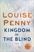 Kingdom of the Blind (Chief Inspector Armand Gamache, #14) by Louise Penny
