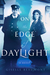 On the Edge of Daylight A Novel of the Titanic by Giselle Beaumont