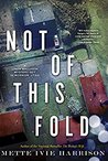 Not of This Fold (Linda Wallheim Mystery #4)
