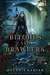 Bitches and Brawlers (Steampunk Red Riding Hood #4) by Melanie Karsak