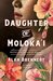 Daughter of Moloka'i A Novel by Alan Brennert