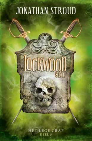 Het Lege Graf (Lockwood & Co. #5) – Jonathan Stroud Het Lege Graf (Lockwood & Co. #5) – Jonathan Stroud