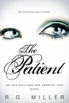 The Patient: An Iris Williams and Annette Toni Novel