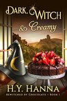 Dark, Witch & Creamy (Bewitched by Chocolate #1)