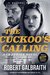 The Cuckoo's Calling (Cormoran Strike, #1) by Robert Galbraith