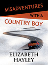 Misadventures with a Country Boy (Misadventures, #17)