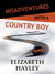 Misadventures with a Country Boy (Misadventures, #17) by Elizabeth Hayley