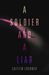 A Soldier and a Liar by Caitlin Lochner