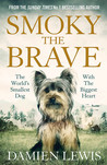 Smoky the Brave: How a Feisty Yorkshire Terrier Mascot Became a Comrade-in-Arms during World War II