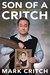 Son of a Critch A Childish Newfoundland Memoir by Mark Critch