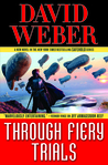 Through Fiery Trials (Safehold, #10)