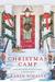 Christmas Camp A Novel by Karen Schaler