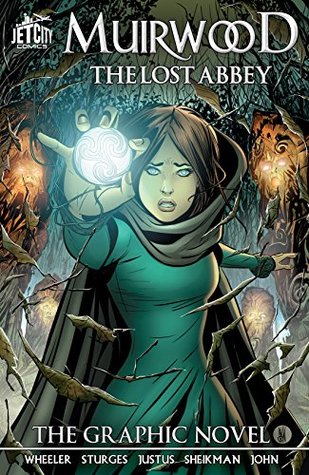 Muirwood: The Lost Abbey: The Graphic Novel