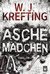 Aschemädchen - Thriller by W.J. Krefting