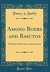 Among Boers and Basutos The Story of Our Life on the Frontier (Classic Reprint) by Fanny A. Barkly