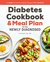 Diabetic Cookbook and Meal Plan for the Newly Diagnosed A 4-Week Introductory Guide to Manage Type 2 Diabetes by Lori Zanini RD CDE