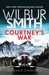 Courtney's War (Courtney, #17) by Wilbur Smith