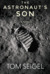 The Astronaut's Son by Tom Seigel