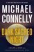 Dark Sacred Night (Renée Ballard, #2; Harry Bosch, #21; Harry Bosch Universe, #31) by Michael Connelly