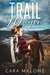 Trail Magic by Cara Malone