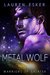 Metal Wolf (Warriors of Galatea, #1)