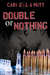 Double or Nothing by Cari Z.