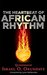 The Heartbeat of African Rhythm by Israel O. Okundaye