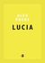 Lucia by Alex Pheby