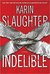 Indelible (Grant County, #4) by Karin Slaughter