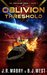 Oblivion Threshold (The Oblivion Saga, #1) by J.R. Mabry