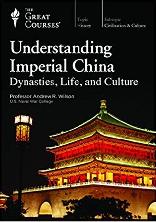 The Great Courses - Understanding Imperial China - Andrew R. Wilson, Ph.D.