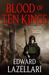Blood of Ten Kings Guardians of Aandor, Book Three by Edward Lazellari