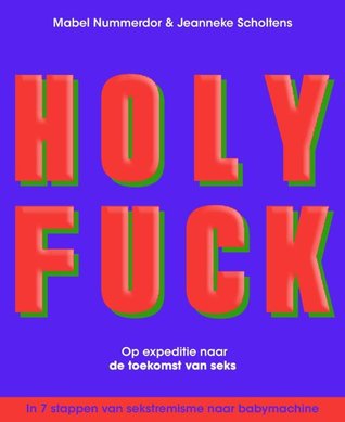 Holy Fuck – Mabel Nummerdor & Jeanneke Scholtens