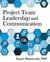 Project Team Leadership and Communication by Samuel Malachowsky