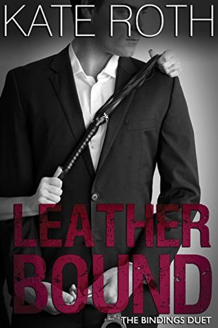 Leather Bound (The Bindings Duet Book 2)
