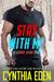Stay With Me (Lazarus Rising #3) by Cynthia Eden