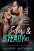 Slow and Steady #3 A Bad Boy Romantic Suspense (Shameless Southern Nights Book 6) by J.H. Croix