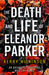 The Death and Life of Eleanor Parker by Kerry Wilkinson