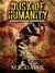 Dusk of Humanity (The Decay of Humanity, #1) by M.K. Dawn