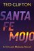 Santa Fe Mojo (Vincent Malone #1) by Ted Clifton