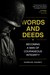 Words and Deeds Becoming a Man of Courageous Integrity by Charles Causey