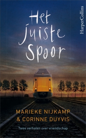 Het juiste spoor – Marieke Nijkamp & Corinne Duyvis Het juiste spoor – Marieke Nijkamp & Corinne Duyvis