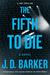 The Fifth To Die (4MK Thriller, #2) by J.D. Barker