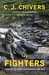 The Fighters Americans in Combat in Afghanistan and Iraq by C.J. Chivers
