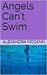 Angels Can't Swim by Alexandra McCann